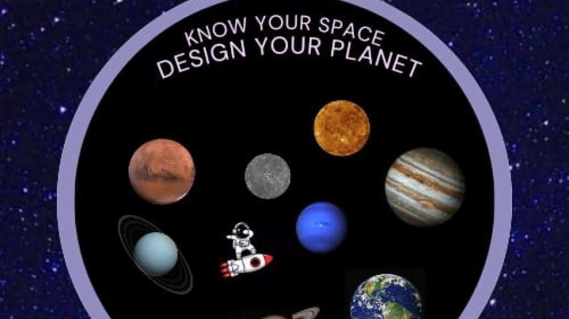 KNOW YOUR SPACE-DESİGN YOUR PLANET